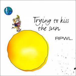 RPWL : Trying to Kiss the Sun